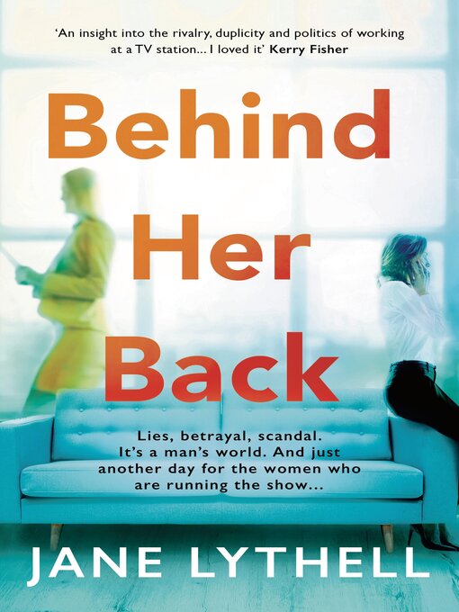 Title details for Behind Her Back by Jane Lythell - Available